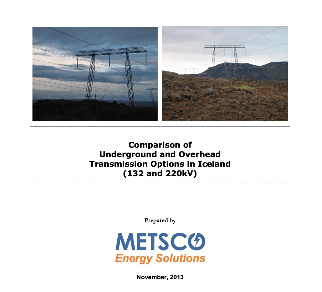 Metsco skýrsla. Comparison of underground and overhead transmission options in Iceland 2013 landvernd.is